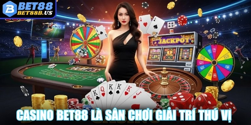 Casino online Bet88 là sân chơi giải trí cực kỳ thú vị và hấp dẫn