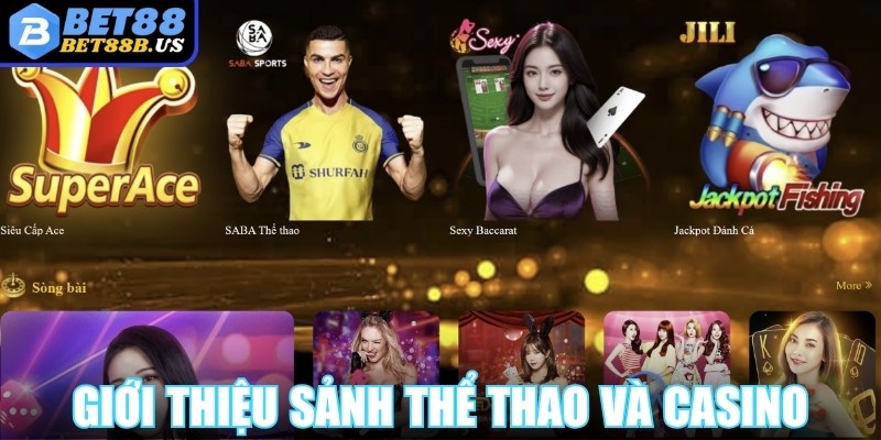 Giới thiệu Bet88 Giới thiệu sảnh thể thao và casino với tỷ lệ cược siêu cao