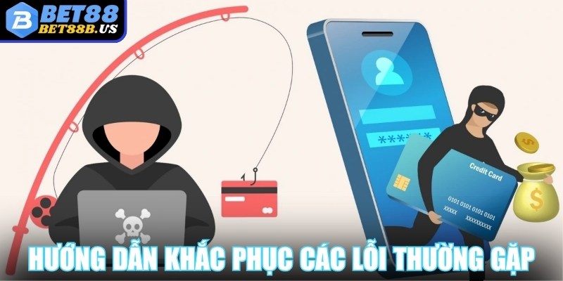Rút tiền Bet88 Hướng dẫn khắc phục các lỗi thường gặp khi rút tiền Bet88